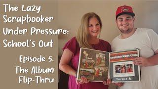 Episode 5:  The Lazy Scrapbooker Under Pressure - School's Out