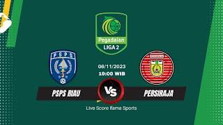 LIVE STREAMING PSPS RIAU VS PERSIRAJA BANDA ACEH - PEGADAIAN LIGA 2 | LIVE SCORE