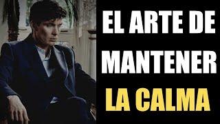 EL PODER DE LA CALMA | Aprende más sobre EL ARTE DE MANTENER LA CALMA