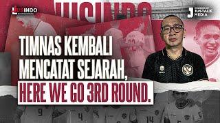 JUS INDO #105 : TIMNAS KEMBALI MENCATAT SEJARAH, HERE WE GO 3RD ROUND.