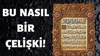 Bu Ayetteki Çelişkiye İnanamayacaksınız!