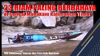 23 Riam Paling Berbahaya di Sungai Mahakam Kalimantan Timur