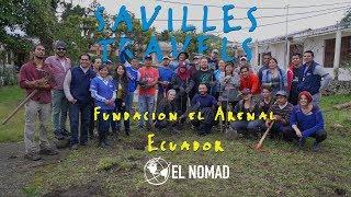 Savilles Travels - Chapter #8 - Fundacion el Arenal Service Project, Cuenca