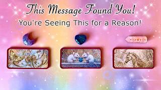  This MESSAGE FOUND YOU for a REASON!  Timeless Pick a Card Reading 