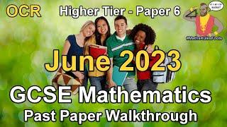 GCSE Maths OCR June 2023 Paper 6 Higher Tier Walkthrough