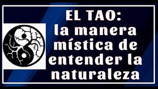 El Tao: la manera mística de entender la naturaleza