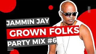 The Grown Folks Party Mix #6