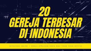 20 Gereja Terbesar di Indonesia (berdasarkan jumlah Jemaat / Sinode)