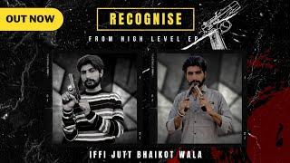 RECOGNISE - Iffi Jutt Bhaikot Wala (Official) New Panjabi Song