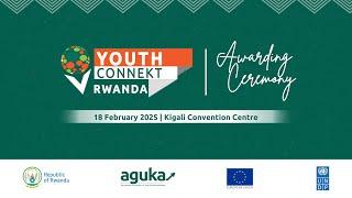 The 2024 YouthConnekt Awarding Ceremony | Kigali, 18.02.2025