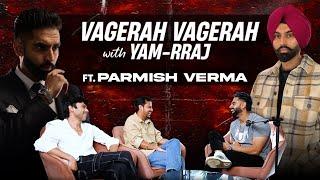 Vagerah Vagerah With @ParmishVermaFilms | Parmish Verma on Favourite Cars , Standup Comedy & Life