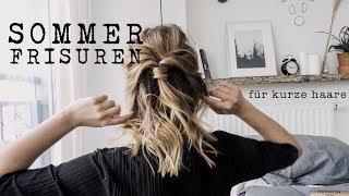 3 Frisuren für kurze Haare  im Sommer | frankly.alina