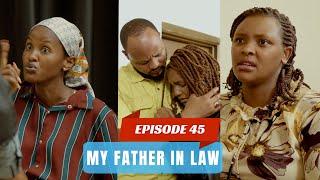 MY FATHER IN LAW EPISODE 45 : Keza yariye karungi / Scott / RECHO ageze kuri Police