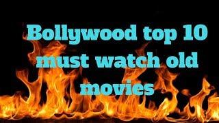 Top 10 must watch old bollywood movies| Best old hindi movies