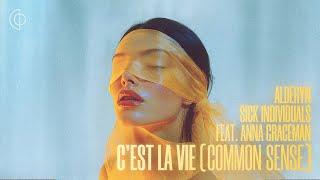 ALDERYN & SICK INDIVIDUALS - C'est la Vie (Common Sense) ft. Anna Graceman (Official Music Video)