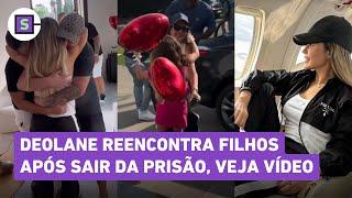 Deolane reencontra filhos após ser solta de presídio e se emociona, veja vídeo