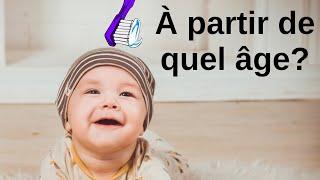 À partir de quel âge faut-il brosser les dents de bébé?