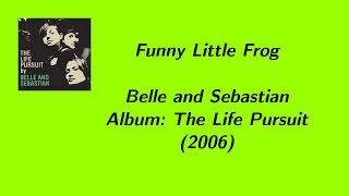 Funny Little Frog (Lyrics) - Belle and Sebastian