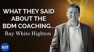 Ray White Highton Testimonial on IGT BDM training event