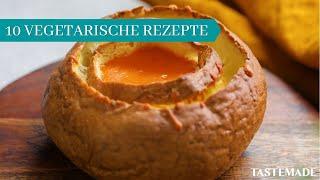 10 UNGLAUBLICHE Vegetarische Rezepte