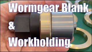 Wormgear Blank Turning and Workholding