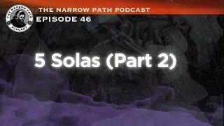 5 Solas (Part 2) | TNPP#46