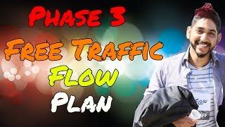 Free Traffic Flow Plan Phase 3: Tips With Dav