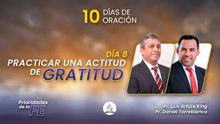 10 Días de Oración  | Día 8 - Practicar una Actitud de Gratitud | #EsperanzaMéxico