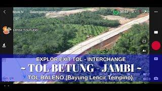 Explore Area Exit Tol Jambi hingga ke Simpang Susun Tempino Muaro Sebapo