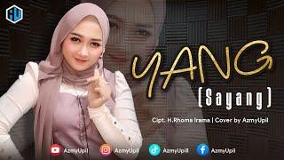 YANG ( SAYANG ) - COVER BY AZMYUPIL