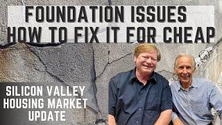 SILICON VALLEY HOUSING MARKET UPDATE &  FOUNDATION ISSUES BY KEVIN KEATING & LARRY TRINGALI