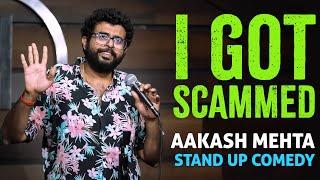 I got scammed in 2022 | Aakash Mehta | Stand Up Comedy