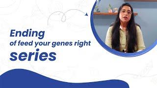 Ending of Feed Your Genes Right Series