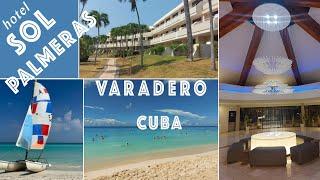 Sol Palmeras Varadero 6-minutes Tour *NEW (May 2024)