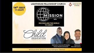 LightHouse Fellowship Sunday (Child Dedication) Service - 14th July 2024