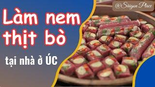 Làm nem thịt bò ở nhà của Saigon Place @SaigonPlace