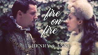 henry & anne I fire on fire