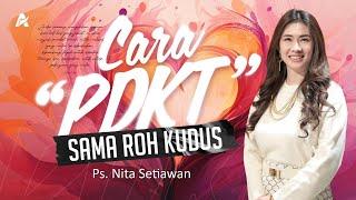 Cara PDKT Sama ROH KUDUS - Ps. Nita Setiawan