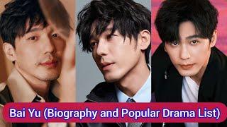 Bai Yu 白宇 | Thank You, Doctor | Biography and Popular Drama List |