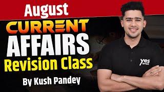 August Current Affairs Revision Class In One Video  | RRB PO & Clerk Mains 2024 | By Kush Pandey