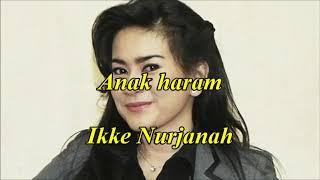 Anak haram by Ikke Nurjanah