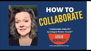 COACHING MINUTE - Collaboration - Leslie Rohonczy