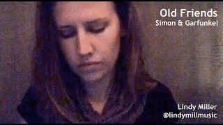 Old Friends : Lindy Miller (Simon & Garfunkel cover)