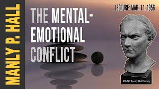 Manly P. Hall: Solving the Mental-Emotional Conflict