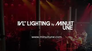 IVL Lighting by Minuit Une   Make the Show