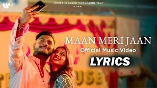 Maan Meri Jaan Lyrics Video | King | Champagne Talk | Lyricsilly