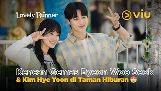 Kencan Gemas Byeon Woo Seok & Kim Hye Yoon di Taman Hiburan   Lovely Runner EP13