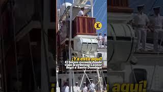 !Ya está aquí¡ El buque escuela donde viaja la princesa Leonor llegó a Santo Domingo