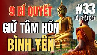 9 Bí Quyết Giữ Tâm Hồn Bình Yên Trong Cuộc Sống | Triết Lý Phật Pháp Trong Cuộc Sống Hiện Đại