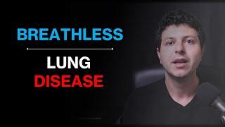 How to deal with breathlessness in lung disease?